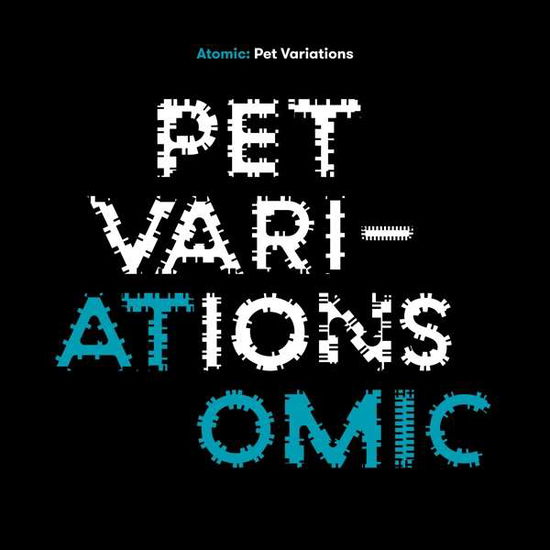 Cover for Atomic · Pet Variations (CD) [Digipak] (2019)