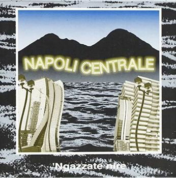 Cover for Napoli Centrale · Ngazzate Nire (LP) (2022)