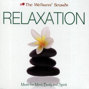 Relaxation · Relaxation - The Wellness's Sounds - Collection Bien-etre Relaxation - (CD) (2008)