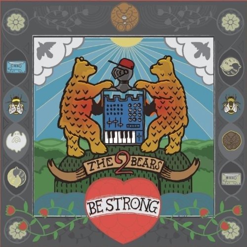 Cover for 2 Bears the · Be Strong (CD) (2012)