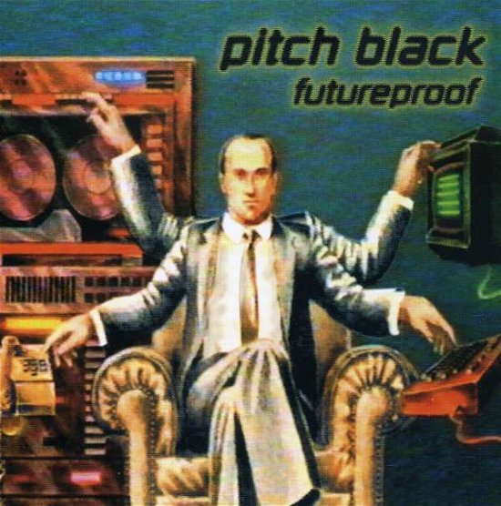 Cover for Pitch Black · Futureproof (CD) (2008)