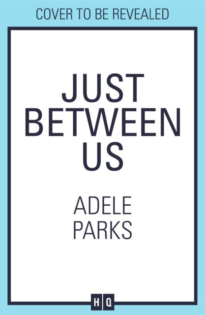 Cover for Adele Parks · Just Between Us (Paperback Bog) (2023)