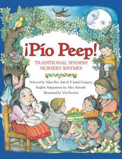 Cover for Alma Flor Ada · Pio Peep! Traditional Spanish Nursery Rhymes: Bilingual English-Spanish (Paperback Bog) (2019)