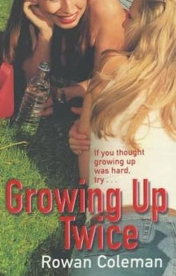 Cover for Rowan Coleman · Growing Up Twice (Pocketbok) (2002)