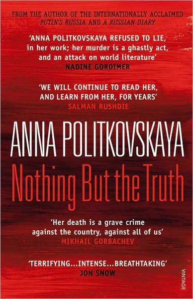 Cover for Anna Politkovskaya · Nothing But the Truth: Selected Dispatches (Paperback Book) (2011)