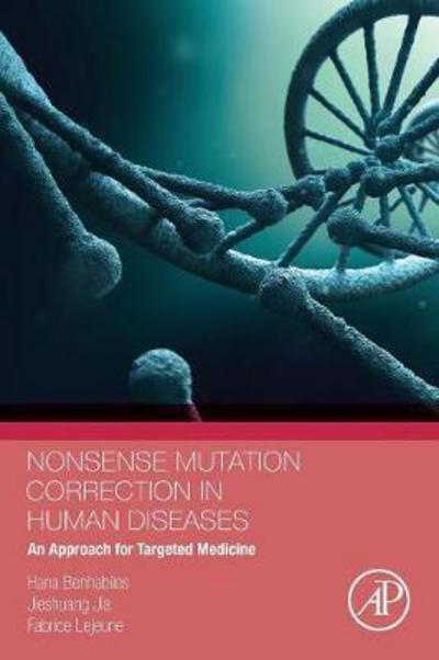 Cover for Lejeune, Fabrice (Institut Pasteur de Lille, 1 rue Calmette Professor, Lille, France) · Nonsense Mutation Correction in Human Diseases: An Approach for Targeted Medicine (Taschenbuch) (2016)