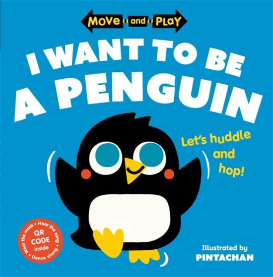 Cover for Oxford Children's Books · Move and Play: I Want to Be a Penguin (Pocketbok) (2024)