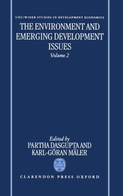 The Environment and Emerging Development Issues: Volume 2 - WIDER Studies in Development Economics - Dasgupta - Books - Oxford University Press - 9780198287681 - March 13, 1997