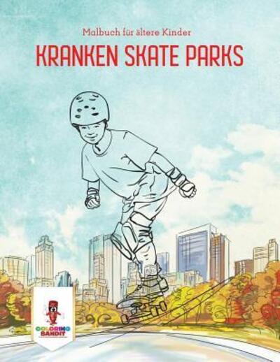 Cover for Coloring Bandit · Kranken Skate Parks (Paperback Book) (2017)