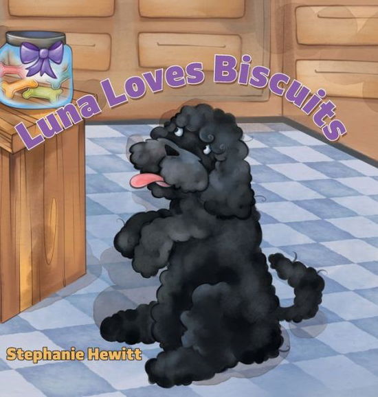 Cover for Stephanie Hewitt · Luna Loves Biscuits (Hardcover Book) (2020)