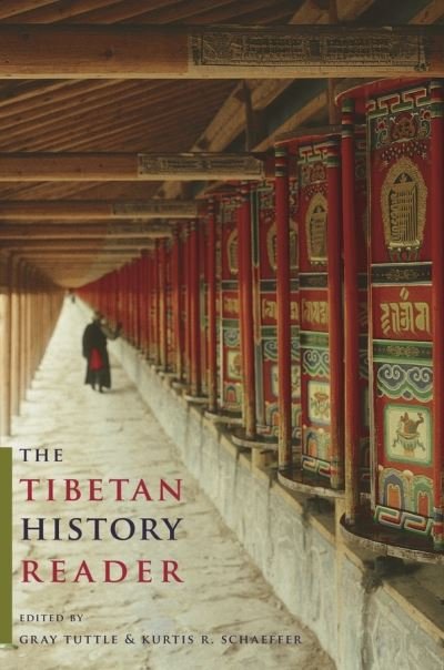 Cover for Gray Tuttle, Kurtis Schaeffer, Kurtis Schaeffer · The Tibetan History Reader (Innbunden bok) (2013)