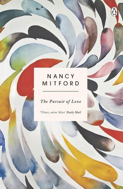 Cover for Nancy Mitford · The Pursuit of Love: Now a major series on BBC and Prime Video directed by Emily Mortimer and starring Lily James and Andrew Scott (Taschenbuch) (2015)