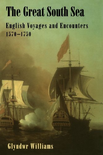 Cover for Glyn Williams · The Great South Sea: English Voyages and Encounters, 1570-1750 (Paperback Book) (1997)