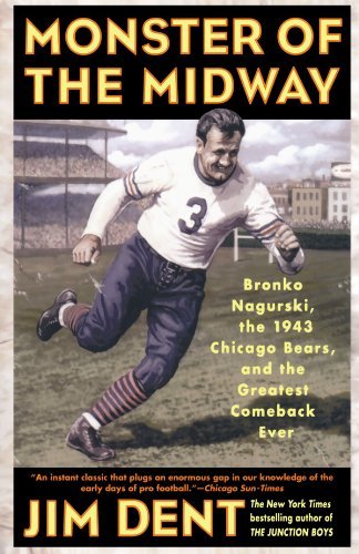 Cover for Jim Dent · Monster of the Midway: Bronko Nagurski, the 1943 Chicago Bears, and the Greatest Comeback Ever (Paperback Book) [Reprint edition] (2004)