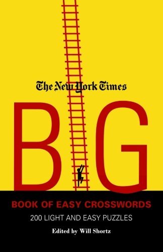 Cover for Will Shortz · The New York Times Big Book of Easy Crosswords: 200 Light and Easy Puzzles (Taschenbuch) (2008)