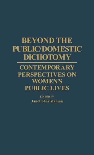 Cover for Janet Sharistanian · Beyond the Public / Domestic Dichotomy: Contemporary Perspectives on Women's Public Lives (Hardcover Book) (1987)
