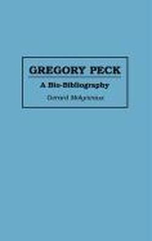 Cover for Gerard Molyneaux · Gregory Peck: A Bio-Bibliography - Bio-Bibliographies in the Performing Arts (Hardcover Book) (1995)