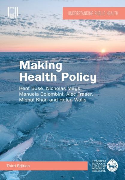 Making Health Policy, 3e - Kent Buse - Books - Open University Press - 9780335251681 - September 5, 2023