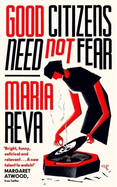 Cover for Maria Reva · Good Citizens Need Not Fear: 'Bright, funny, satirical and relevant' Margaret Atwood (from Twitter) (Taschenbuch) (2021)