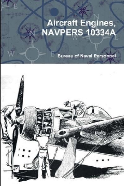 Cover for Bureau Of Naval Personnel · Aircraft Engines, NAVPERS 10334A (Bok) (2018)