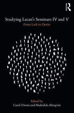 Cover for Nadezhda Almqvist · Studying Lacan's Seminars IV and V: From Lack to Desire - Studying Lacan's Seminars (Paperback Book) (2018)