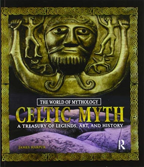 Cover for James Harpur · Celtic Myth: A Treasury of Legends, Art, and History: A Treasury of Legends, Art, and History (Pocketbok) (2020)