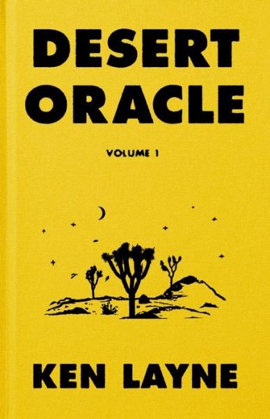 Desert Oracle: Volume 1: Strange True Tales from the American Southwest - Ken Layne - Boeken - Farrar, Straus and Giroux - 9780374139681 - 8 december 2020