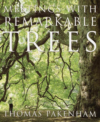 Meetings with Remarkable Trees - Thomas Pakenham - Books - Random House - 9780375752681 - November 10, 1998