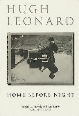 Home Before Night - Hugh Leonard - Kirjat - Methuen Publishing Ltd - 9780413771681 - torstai 9. toukokuuta 2002