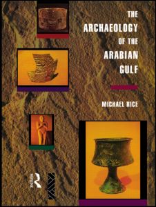 Cover for Michael Rice · The Archaeology of the Arabian Gulf (Hardcover Book) (1994)