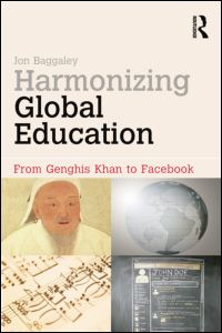 Cover for Baggaley, Jon (Athabasca University, Canada) · Harmonizing Global Education: From Genghis Khan to Facebook - Open and Flexible Learning Series (Taschenbuch) (2011)