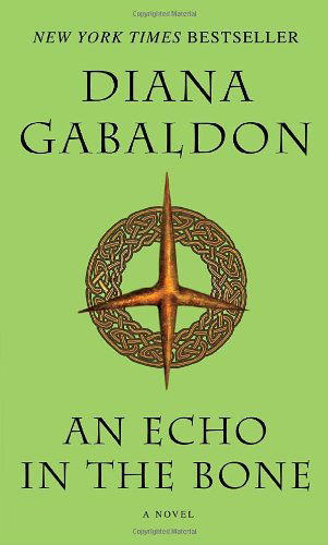 Cover for Diana Gabaldon · An Echo in the Bone: A Novel - Outlander (Taschenbuch) [Reissue edition] (2011)