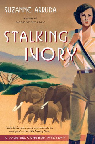 Stalking Ivory: a Jade Del Cameron Mystery - Suzanne Arruda - Kirjat - NAL Trade - 9780451221681 - lauantai 1. joulukuuta 2007