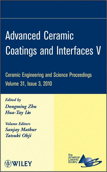 Cover for Zhu · Advanced Ceramic Coatings and Interfaces V, Volume 31, Issue 3 - Ceramic Engineering and Science Proceedings (Inbunden Bok) [Volume 31, Issue 3 edition] (2010)