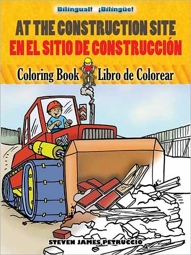 Cover for Steven James Petruccio · At the Construction Site Coloring Book/En La Obra De Construccion Libro De Colorear - Dover Children's Bilingual Coloring Book (Paperback Book) [Green edition] (2011)