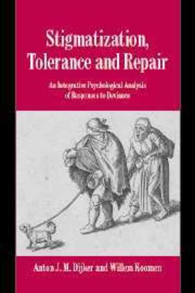 Cover for Dijker, Anton J. M. (Universiteit Maastricht, Netherlands) · Stigmatization, Tolerance and Repair: An Integrative Psychological Analysis of Responses to Deviance - Studies in Emotion and Social Interaction (Paperback Bog) (2007)