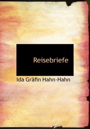 Cover for Ida Gracfin Hahn-hahn · Reisebriefe (Hardcover Book) [Large Print, German, Lrg edition] (2008)