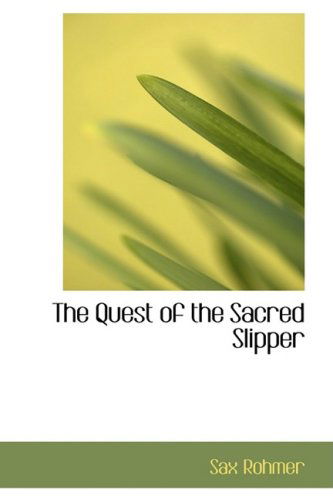 Cover for Sax Rohmer · The Quest of the Sacred Slipper (Hardcover Book) (2008)