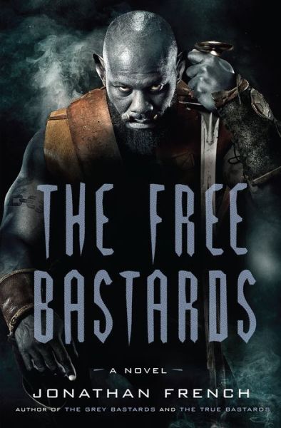 Cover for Jonathan French · The Free Bastards - The Lot Lands (Hardcover Book) (2021)