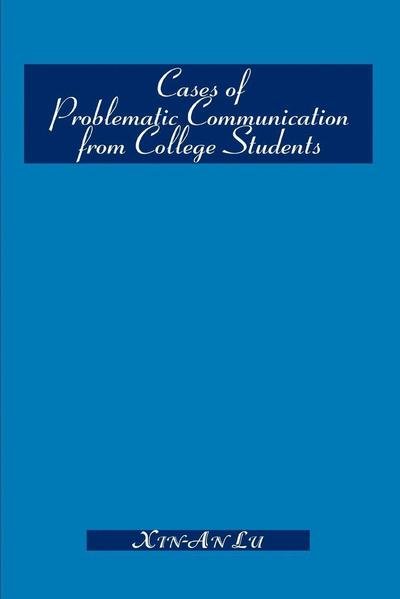 Cover for Xin-an Lu · Cases of Problematic Communication from College Students (Taschenbuch) (2003)