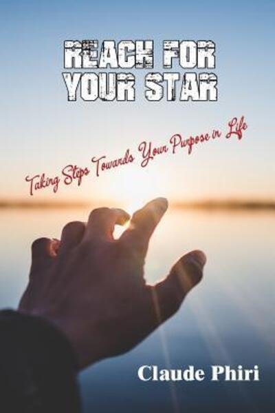 Cover for Claude Phiri · Reach For Your Star (Paperback Book) (2018)