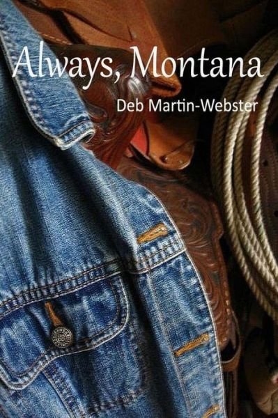 Cover for Deb Martin-webster · Always Montana (Paperback Book) (2014)