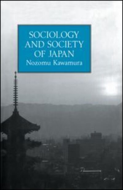 Cover for Nozomu Kawamura · Sociology and Society Of Japan (Hardcover Book) (1994)