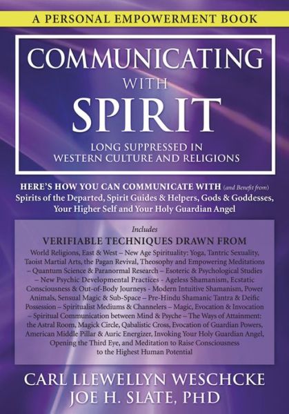 Cover for Carl Llewellyn Weschcke · Communicating with Spirit: Here's How You Can Communicate (And Benefit From) Spirits of the Departed, Spirit Guides &amp; Helpers, Gods &amp; Goddesses, (Paperback Book) (2015)