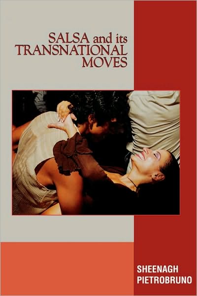 Salsa and Its Transnational Moves - Sheenagh Pietrobruno - Books - Lexington Books - 9780739114681 - February 15, 2006