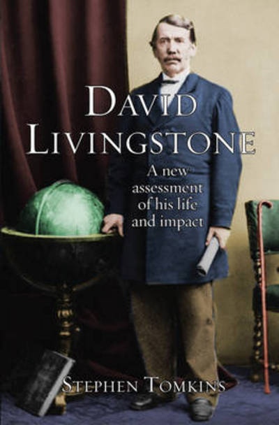 Cover for Stephen Tomkins · David Livingstone: The Unexplored Story (Paperback Book) [New edition] (2013)