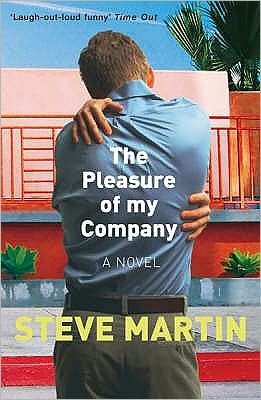 Cover for Steve Martin · The Pleasure of my Company (Paperback Bog) (2004)