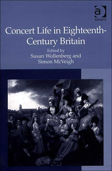 Concert Life in Eighteenth-Century Britain - Simon Mcveigh - Books - Taylor & Francis Ltd - 9780754638681 - August 10, 2004