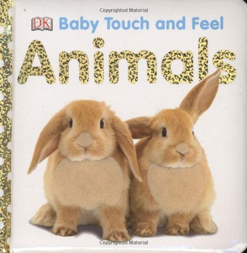 Cover for Dk · Baby Touch and Feel: Animals - Baby Touch and Feel (Board book) [Act Mus Br edition] (2008)