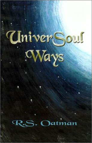 Cover for R. S. Oatman · Universoul Ways (Inbunden Bok) (2001)